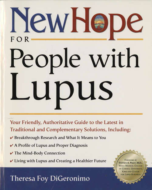Book cover of New Hope for People with Lupus: Your Friendly, Authoritative Guide to the Latest in Traditional and Complementary Solutions