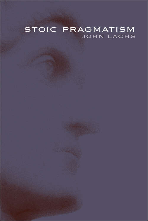 Book cover of Stoic Pragmatism (American Philosophy)