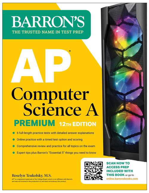 Book cover of AP Computer Science A Premium, 12th Edition: Prep Book with 6 Practice Tests + Comprehensive Review + Online Practice (Barron's AP Prep)