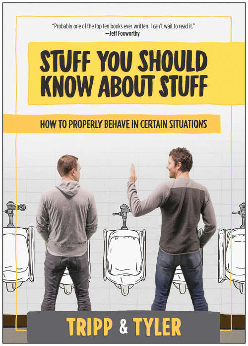 Book cover of Stuff You Should Know About Stuff: How to Properly Behave in Certain Situations