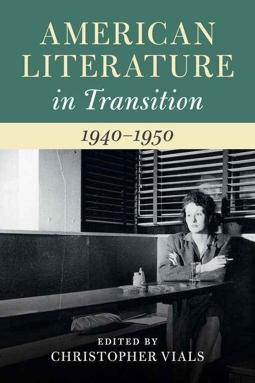 Book cover of American Literature in Transition, 1940–1950 (American Literature In Transition Ser.)