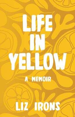 Book cover of Life in Yellow: A Memoir