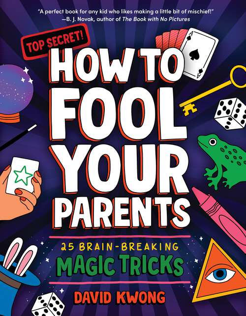 Book cover of How to Fool Your Parents: 25 Brain-Breaking Magic Tricks