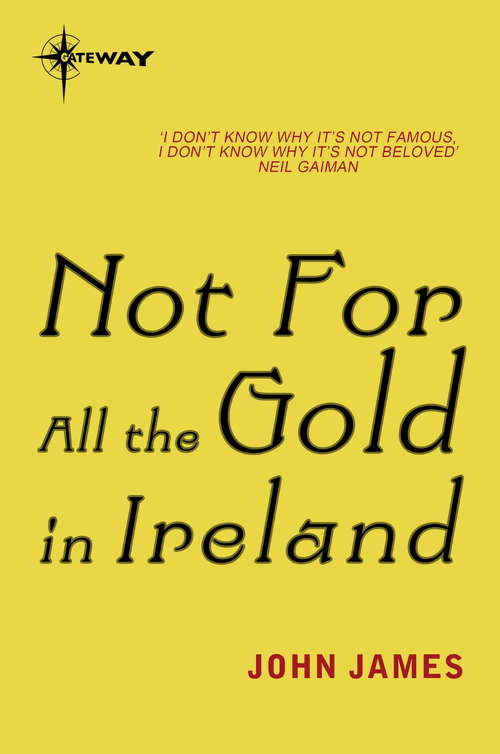 Book cover of Not For All The Gold In Ireland