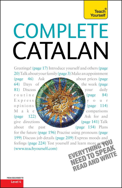 Book cover of Complete Catalan Beginner to Intermediate Course: Learn to read, write, speak and understand a new language with Teach Yourself