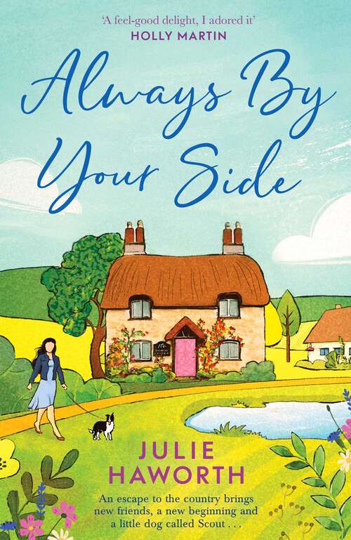 Book cover of Always By Your Side: An uplifting story about community and friendship, perfect for fans of Escape to the Country and The Dog House (Ebook Original)