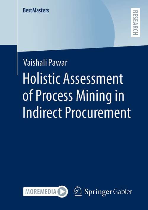 Book cover of Holistic Assessment of Process Mining in Indirect Procurement (1st ed. 2023) (BestMasters)