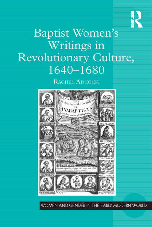 Book cover of Baptist Women’s Writings in Revolutionary Culture, 1640-1680 (Women and Gender in the Early Modern World)