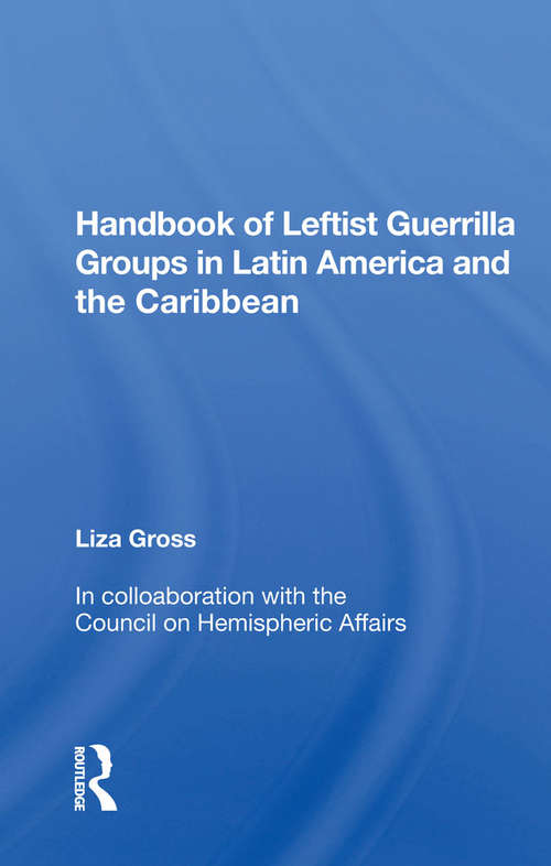 Book cover of Handbook Of Leftist Guerrilla Groups In Latin America And The Caribbean