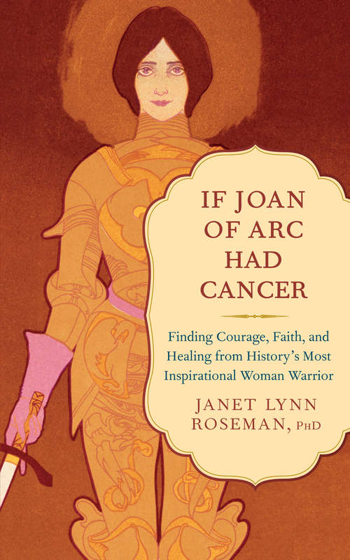Book cover of If Joan of Arc Had Cancer