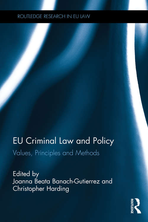 Book cover of EU Criminal Law and Policy: Values, Principles and Methods (Routledge Research in EU Law)