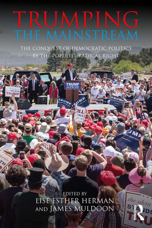 Book cover of Trumping the Mainstream: The Conquest of Democratic Politics by the Populist Radical Right (Extremism and Democracy)