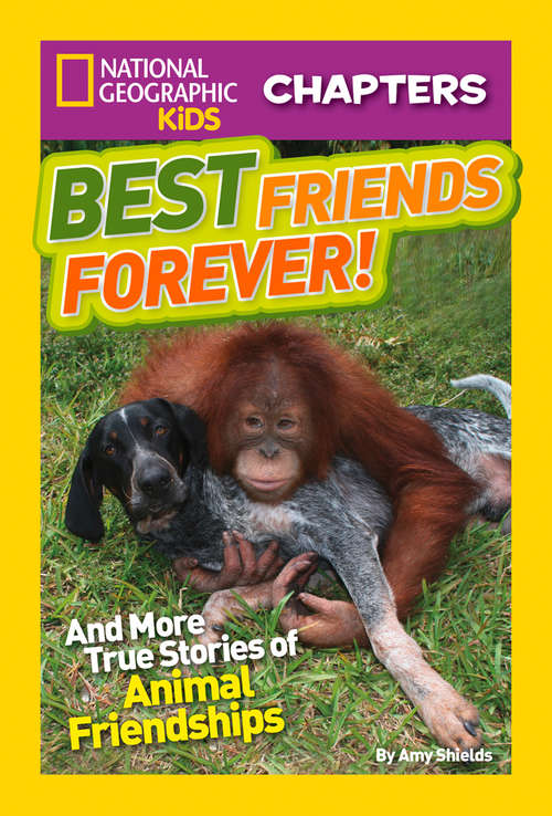 Book cover of Best Friends Forever! (National Geographic Kids Chapters)