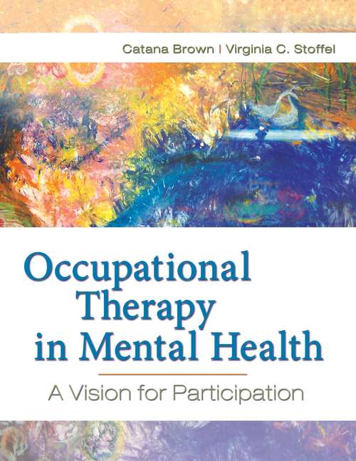 Book cover of Occupational Therapy In Mental Health: A Vision For Participation