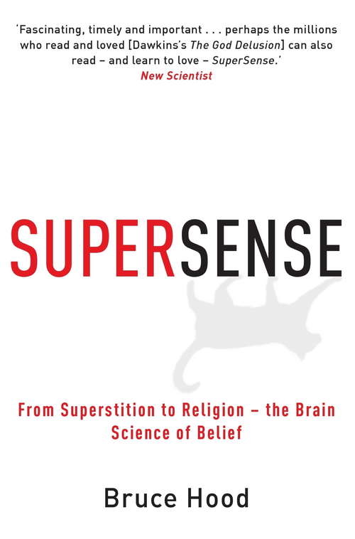 Book cover of Supersense: From Superstition to Religion - The Brain Science of Belief