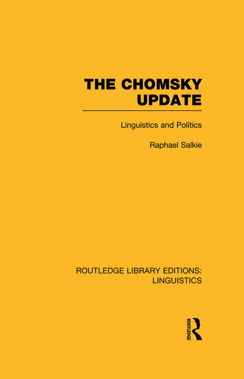 Book cover of The Chomsky Update: Linguistics And Politics (Routledge Library Editions: Linguistics)
