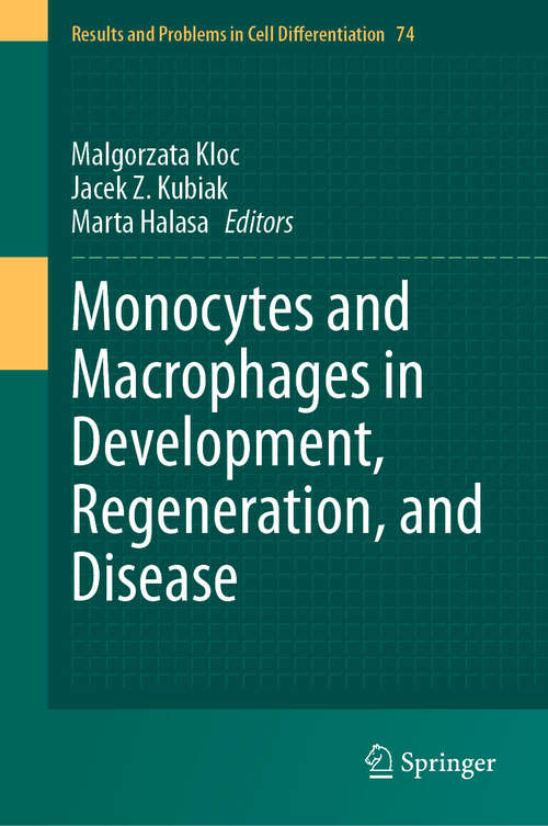 Book cover of Monocytes and Macrophages in Development, Regeneration, and Disease (Results and Problems in Cell Differentiation #74)