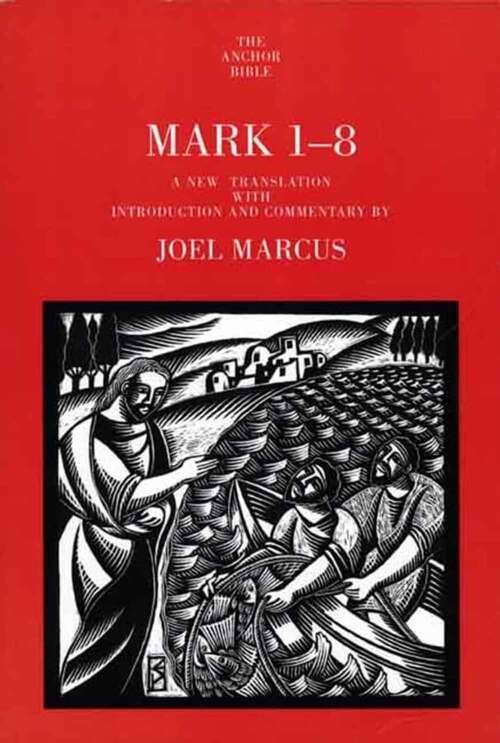 Book cover of Mark 1-8 (The Anchor Yale Bible Commentaries)