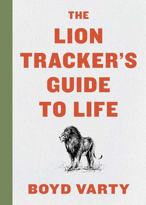 Book cover of The Lion Tracker's Guide to Life