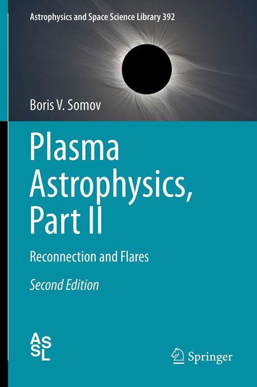 Book cover of Plasma Astrophysics, Part II: Reconnection and Flares