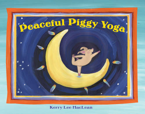 Book cover of Peaceful Piggy Yoga