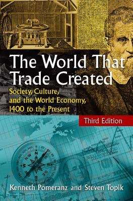 Book cover of The World That Trade Created: Society, Culture and the World Economy, 1400 to the Present