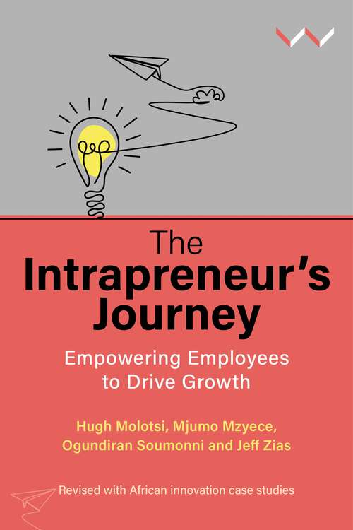 Book cover of The Intrapreneur’s Journey: Empowering Employees to Drive Growth