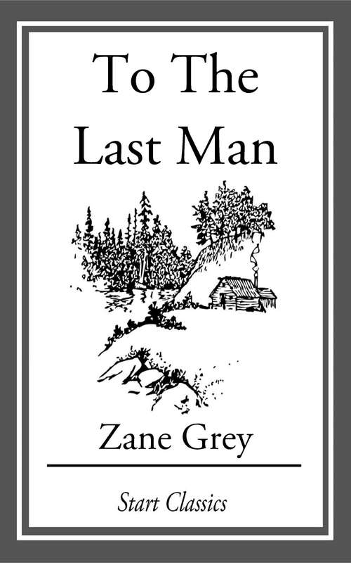 Book cover of To The Last Man