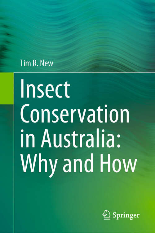 Book cover of Insect Conservation in Australia: Why and How (2024)