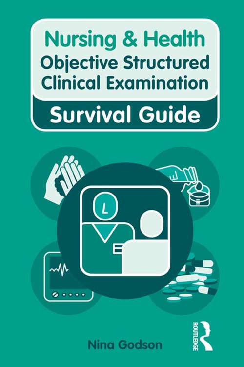 Book cover of Nursing & Health Survival Guide: Objective Structured Clinical Examination (OSCE) (Nursing and Health Survival Guides)