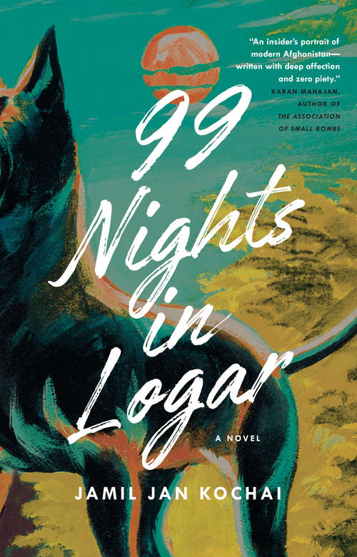 Book cover of 99 Nights in Logar: A Novel