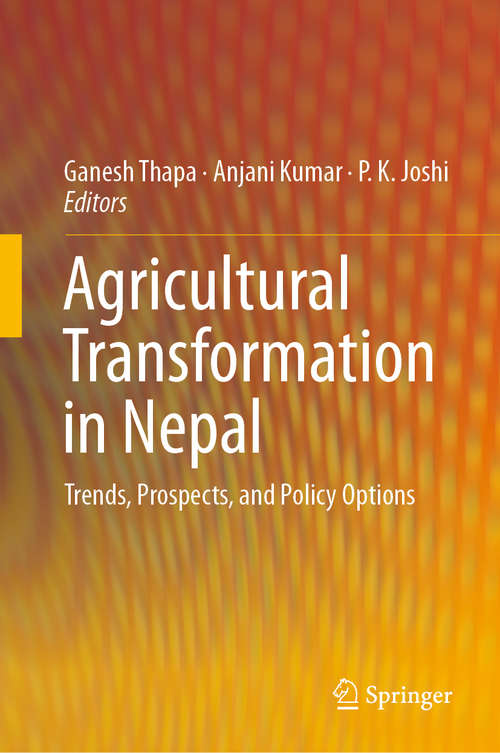 Book cover of Agricultural Transformation in Nepal: Trends, Prospects, and Policy Options (1st ed. 2019)