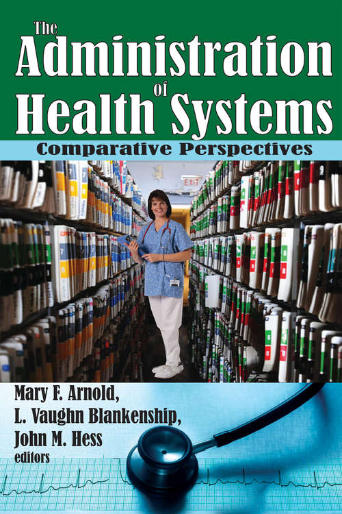 Book cover of The Administration of Health Systems: Comparative Perspectives