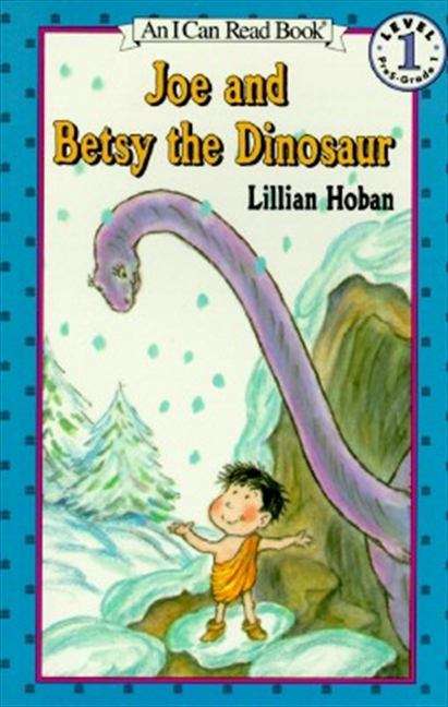 Book cover of Joe and Betsy the Dinosaur (I Can Read Book)