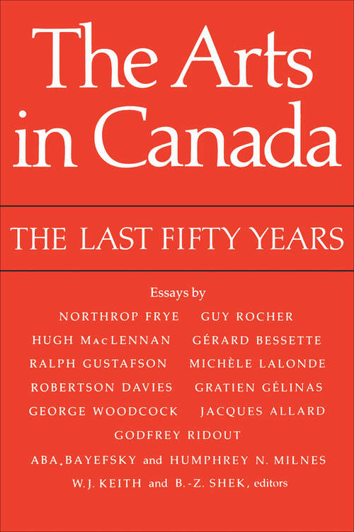 Book cover of The Arts in Canada: The Last Fifty Years