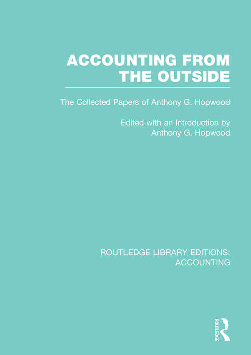 Book cover of Accounting From the Outside: The Collected Papers of Anthony G. Hopwood (Routledge Library Editions: Accounting)