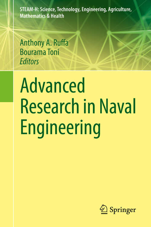 Book cover of Advanced Research in Naval Engineering (STEAM-H: Science, Technology, Engineering, Agriculture, Mathematics & Health)