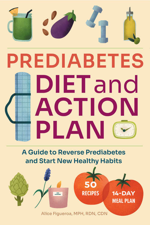 Book cover of Prediabetes Diet and Action Plan: A Guide to Reverse Prediabetes and Start New Healthy Habits