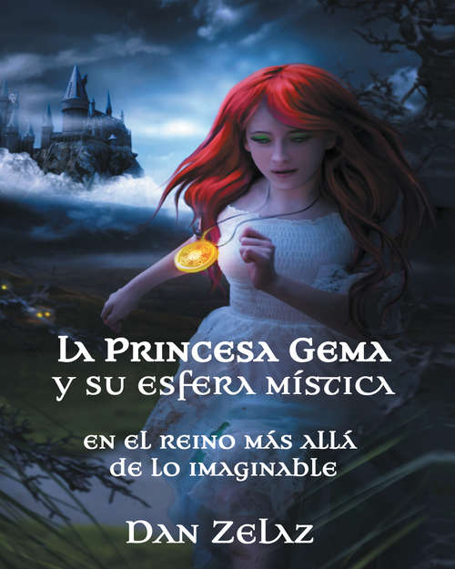 Book cover of La princesa Gema y su esfera mística: En El Reino Más Allá de lo Imaginable