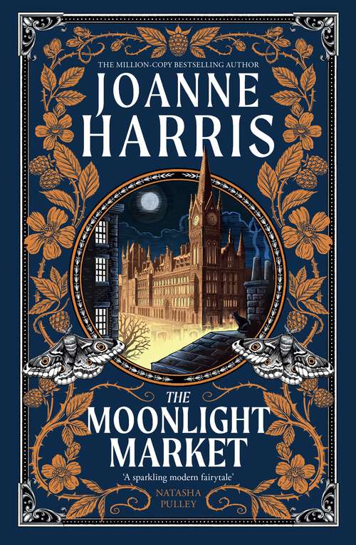 Book cover of The Moonlight Market: NEVERWHERE meets STARDUST in this spellbinding new fantasy from the million copy bestseller