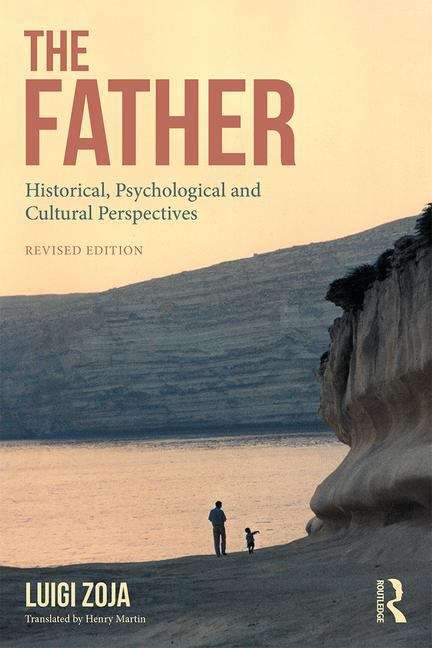 Book cover of The Father: Historical, Psychological and Cultural Perspectives, Revised Edition (2)