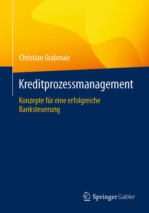 Book cover of Kreditprozessmanagement: Konzepte für eine erfolgreiche Banksteuerung (2024)