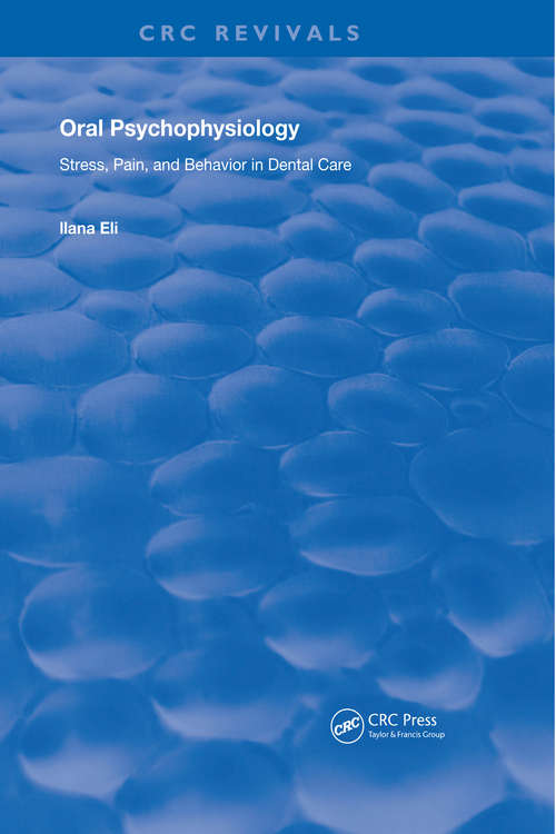 Book cover of Oral Psychophysiology: Stress, Pain, and Behavior in Dental Care (Routledge Revivals)