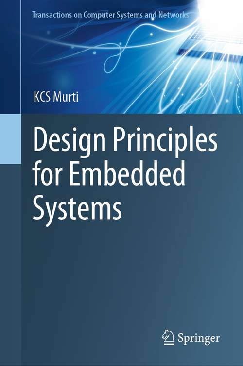 Book cover of Design Principles for Embedded Systems (1st ed. 2022) (Transactions on Computer Systems and Networks)