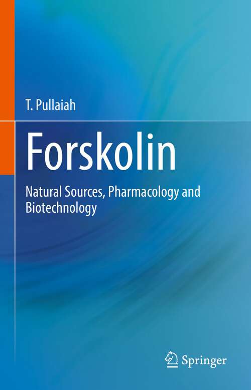 Book cover of Forskolin: Natural Sources, Pharmacology and Biotechnology (1st ed. 2022)