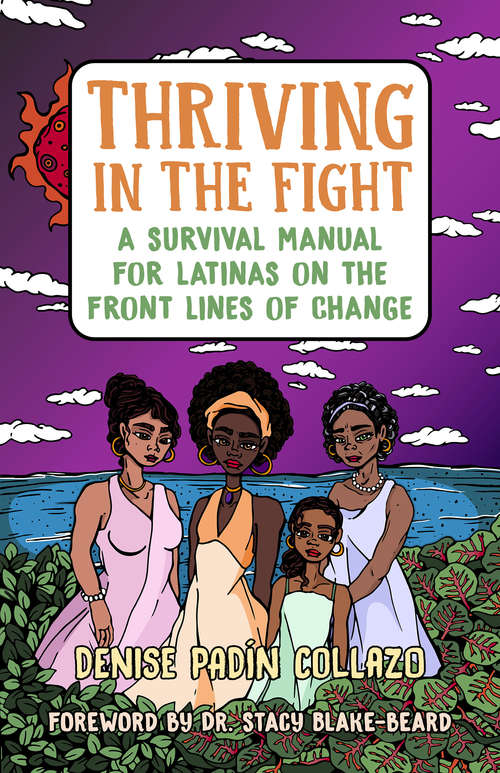 Book cover of Thriving in the Fight: A Survival Manual for Latinas on the Front Lines of Change