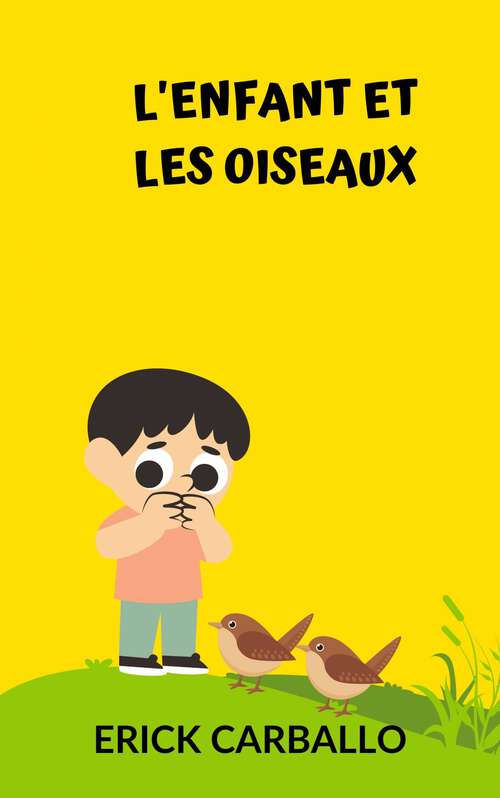 Book cover of L'enfant et les oiseaux