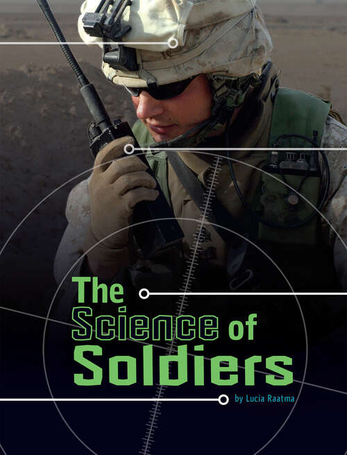 Book cover of The Science of Soldiers (Science Of War Ser.)