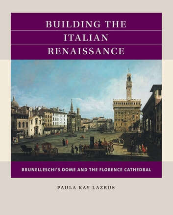 Book cover of Building the Italian Renaissance: Brunelleschi's Dome and the Florence Cathedral (Reacting to the Past)