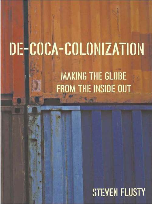 Book cover of De-Coca-Colonization: Making the Globe from the Inside Out